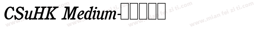 CSuHK Medium字体转换